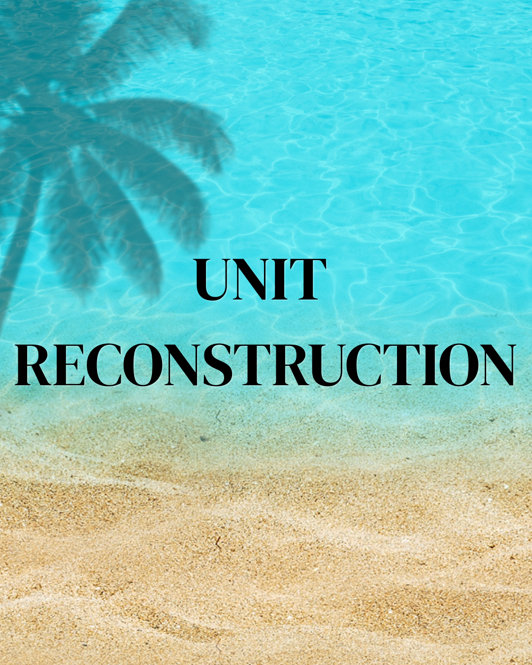 Unit Reconstruction